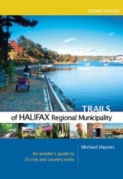 Paperback Trails of Halifax Regional Municipality, 2nd Edition Book