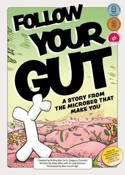 Follow Your Gut: a story from the microbes that make you