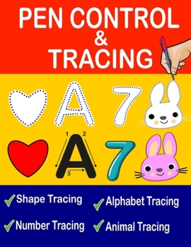Paperback Pen Control And Tracing Book: Pen Control Workbook, Pen Control Training, Tracing Shapes, Tracing Letters And Numbers, Tracing Animals For Kids Book