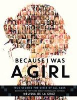 Hardcover Because I Was a Girl: True Stories for Girls of All Ages Book