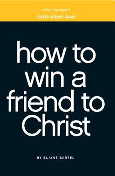 Paperback Little Black Book on How to Win a Friend to Christ Book