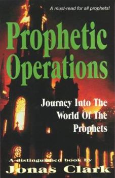 Paperback Prophetic Operations: A Journey Into the World of the Prophets Book