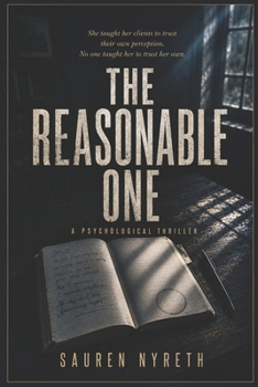 Paperback The Reasonable One: A Psychological Thriller Book