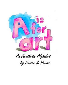 Paperback A is for Art: An Aesthetic Alphabet Book