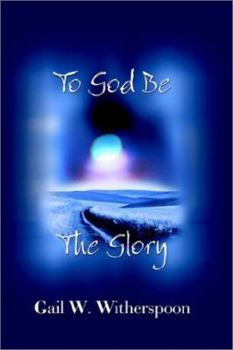 To God be the glory