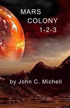 Paperback Mars Colony 1-2-3: Interplanetary Travel and Colonization Book