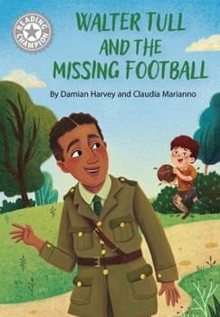 Paperback Reading Champion: Walter Tull and the Missing Football: Independent Reading White 10 Book