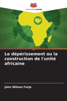 Paperback Le dépérissement ou la construction de l'unité africaine [French] Book