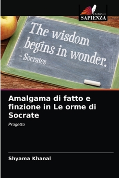 Paperback Amalgama di fatto e finzione in Le orme di Socrate [Italian] Book