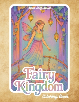 Paperback Fairy Kingdom Coloring Book: A Magical Coloring Book For Teens With Enchanting Illustrations Book