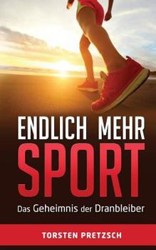 Paperback Endlich mehr Sport: Das Geheimnis der Dranbleiber [German] Book