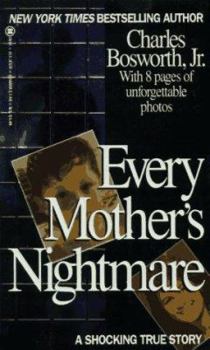 Hardcover Every Mother's Nightmare (A Shocking True Story) Book