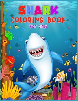 Paperback Shark Coloring Book For Girls: Awesome Beautiful Funny Sharks Coloring Pages For Girls- A unique Collections Of Sharks Book