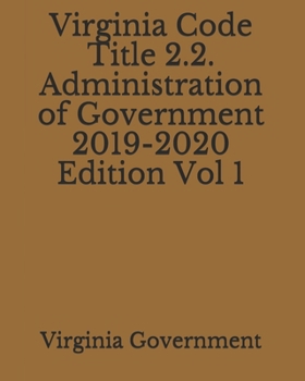 Paperback Virginia Code Title 2.2. Administration of Government 2019-2020 Edition Vol 1 Book