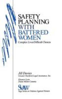 Hardcover Safety Planning with Battered Women: Complex Lives/Difficult Choices Book