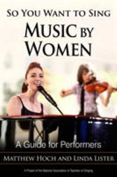 Paperback So You Want to Sing Music by Women: A Guide for Performers Book