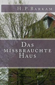 Paperback Das Missbrauchte Haus [German] Book