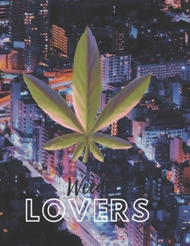 Paperback Marijuana Weed Lovers Notebook: 8.5X11 Wide Ruled Notebook Vol 85 Book