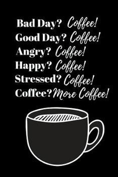 Paperback Coffee Solves Everything: Funny Quot/Gag Notebook for Java Addicts Book