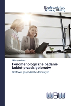Paperback Fenomenologiczne badanie kobiet-przedsiębiorców [Polish] Book