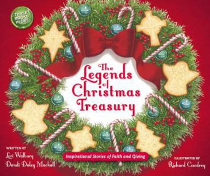 Hardcover The Legends of Christmas Treasury: Inspirational Stories of Faith and Giving Book