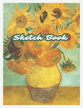 Sketch Book: Drawing Notebook for Doodling, Sketching, Coloring, Design, Creativity, Journal Writing, Cute Drawings, Cool Art, 120 Pages, 8.5x11, Art Gifts (Van Gogh Paintings)