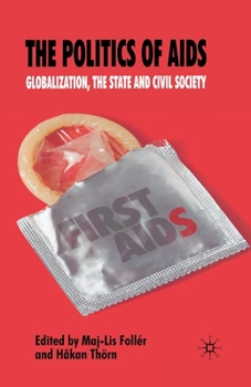 Paperback The Politics of AIDS: Globalization, the State and Civil Society Book