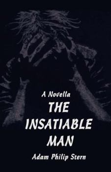 Paperback The Insatiable Man: A Novella Book