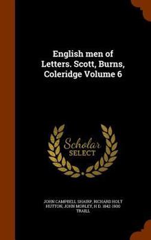 Hardcover English men of Letters. Scott, Burns, Coleridge Volume 6 Book