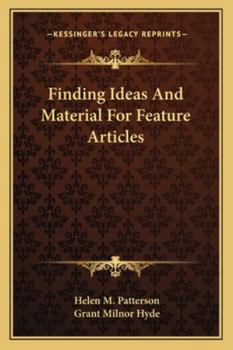 Paperback Finding Ideas And Material For Feature Articles Book