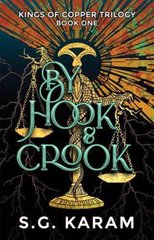 By Hook & Crook: Casebound Edition (No Dust Jacket) (Kings of Copper Trilogy)