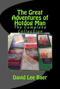 Paperback The Great Adventures of Hotdog Man: The Complete Collection Book