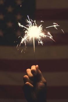 A Sparkler on the Fourth of July and the American Flag Fireworks Journal : 150 Page Lined Notebook/Diary