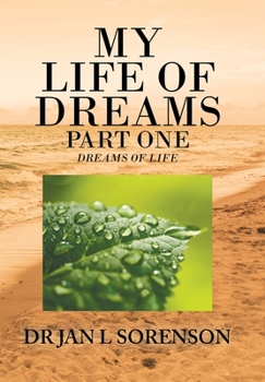 Hardcover My Life of Dreams Part One: Dreams of Life Book