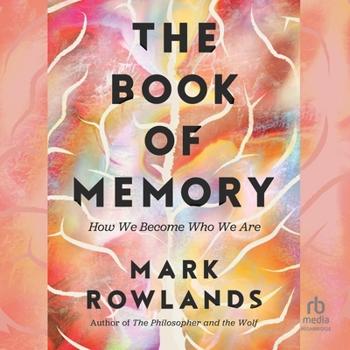 Audio CD The Book of Memory: How We Become Who We Are Book