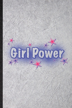 Paperback Girl Power: Funny Women Feminist Lined Notebook/ Blank Journal For Girl Power Equality, Inspirational Saying Unique Special Birthd Book