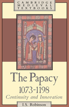 Paperback The Papacy, 1073-1198: Continuity and Innovation Book