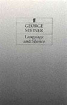 Paperback Language and Silence : Essays and Notes, 1958-66 Book