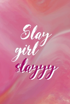 Slay Girl Slayyy: All Purpose 6x9 Blank Lined Notebook Journal Way Better Than A Card Trendy Unique Gift Pink Velvet Slay