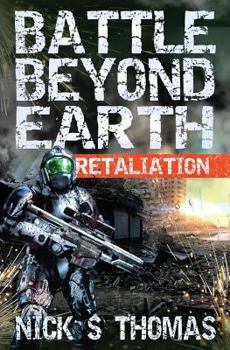 Retaliation - Book #3 of the Battle Beyond Earth