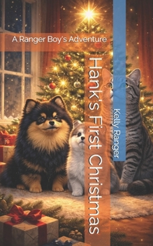 Hank's First Christmas: A Ranger Boy's Adventure (The Ranger Boys Adventure Series)
