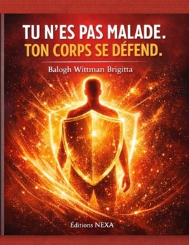 Paperback Tu n'es pas malade. Ton corps se défend [French] Book
