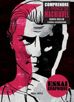 Comprendre le Prince de Machiavel (French Edition)