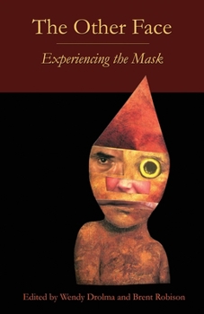 Paperback The Other Face: Experiencing the Mask Book