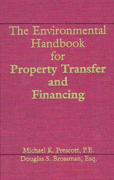Hardcover The Environmental Handbook for Property Transfer and Financing Book