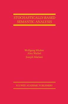 Stochastically-Based Semantic Analysis