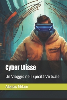 Paperback Cyber Ulisse: Un Viaggio nell'Epicità Virtuale [Italian] Book