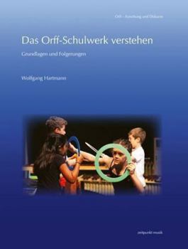 Paperback Das Orff-Schulwerk Verstehen: Grundlagen Und Folgerungen [German] Book