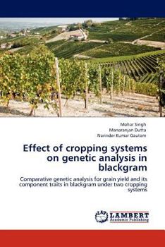 Effect of Cropping Systems on Genetic Analysis in Blackgram