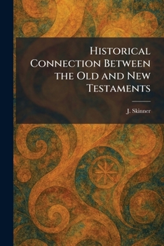 Paperback Historical Connection Between the Old and New Testaments Book